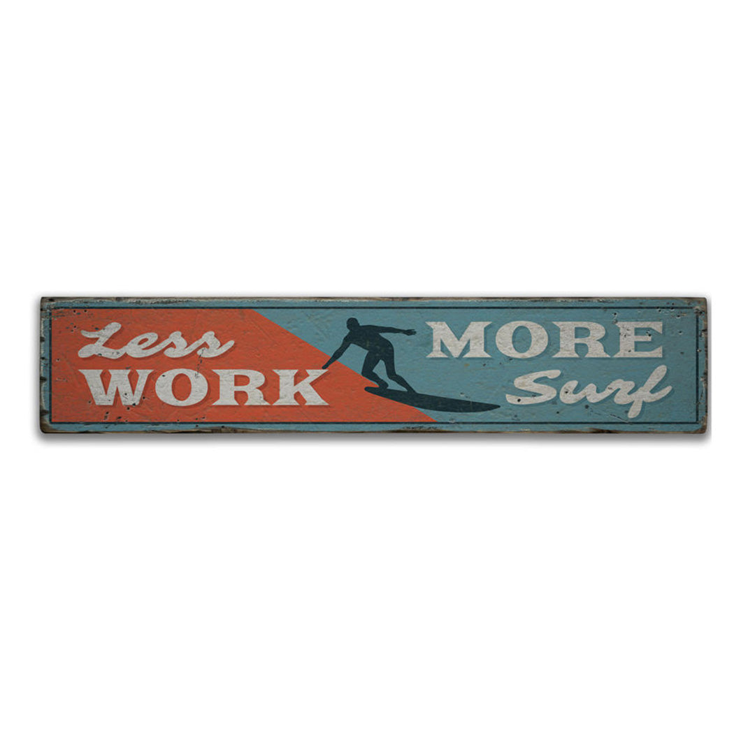 Less Work More Surf Rustic Wood Sign