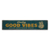 Only Good Vibes Rustic Wood Sign