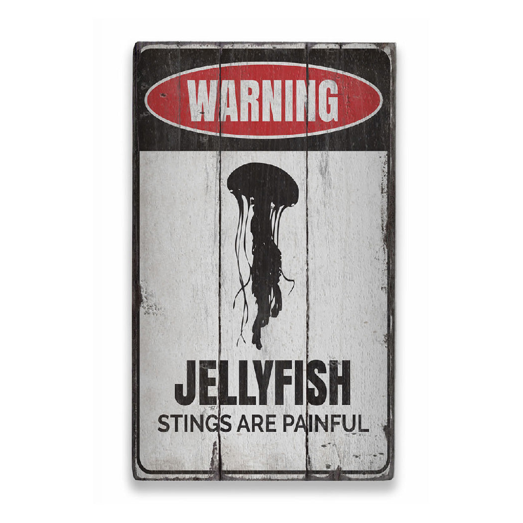 Jellyfish Stings are Painful Rustic Wood Sign