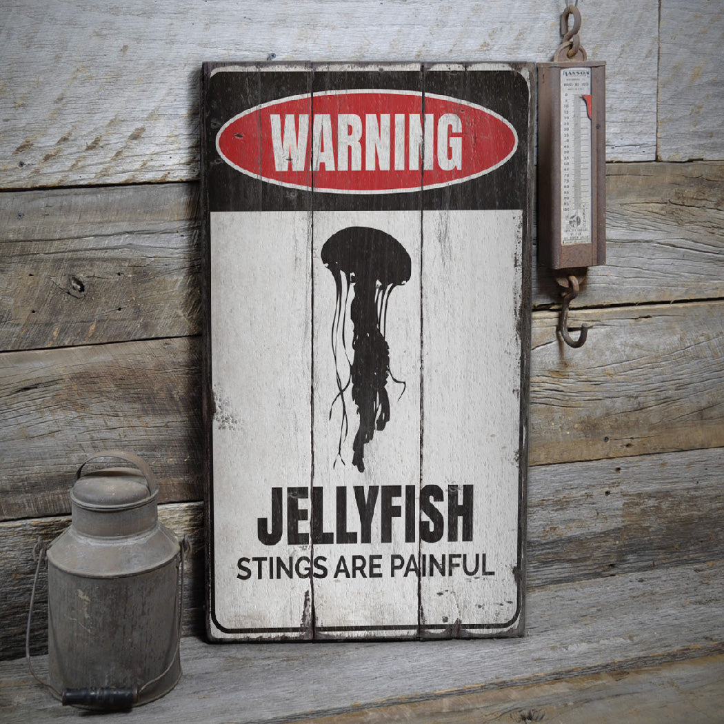 Jellyfish Stings are Painful Rustic Wood Sign