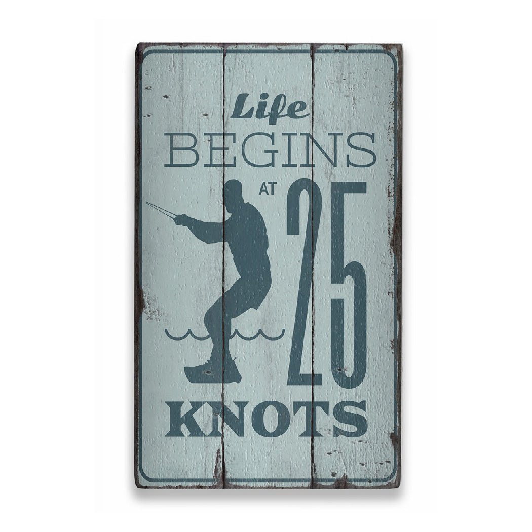 Life Begins at 25 Knots Rustic Wood Sign