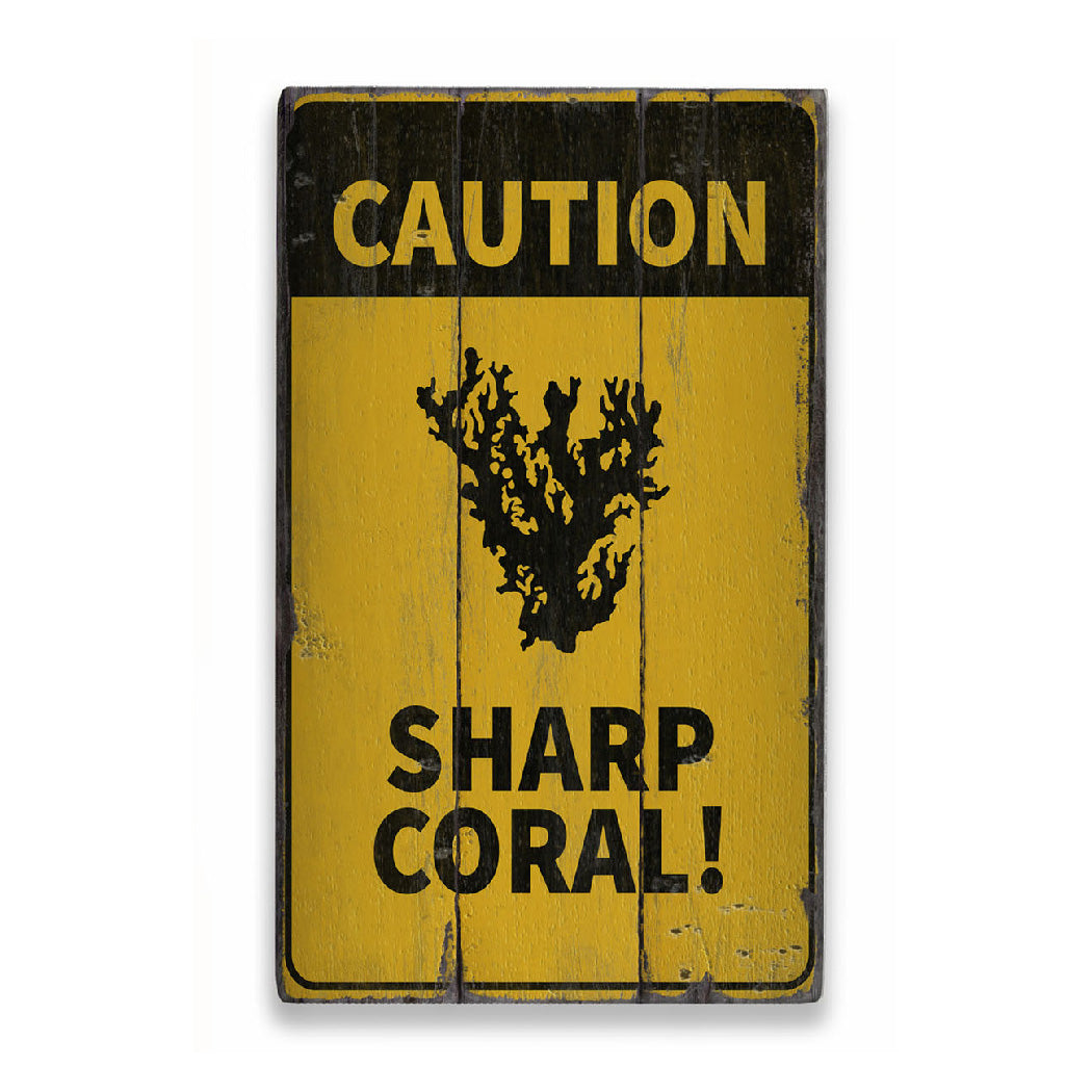 Caution Sharp Coral Rustic Wood Sign