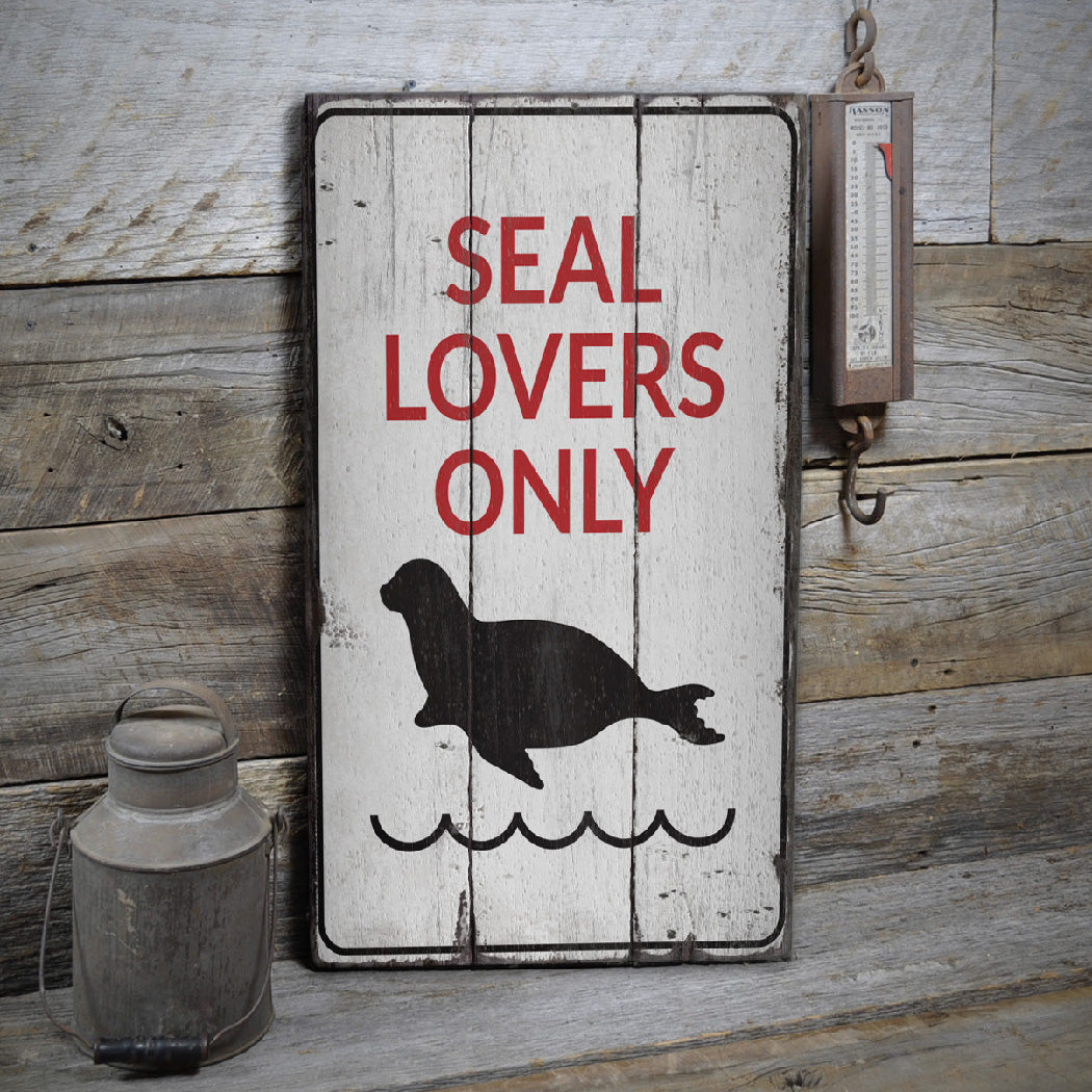 Seal Lovers Only Rustic Wood Sign