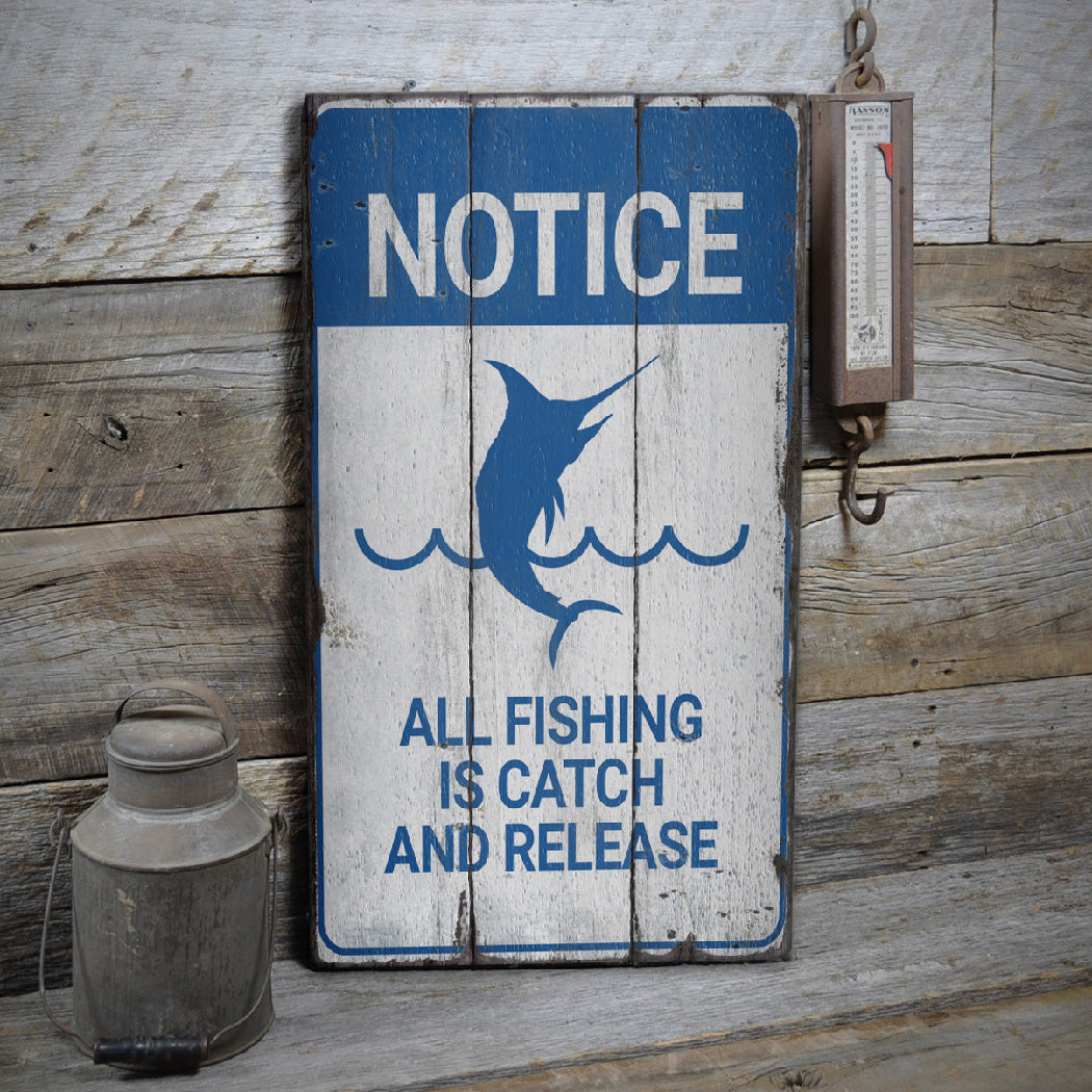 Notice Fishing Rustic Wood Sign