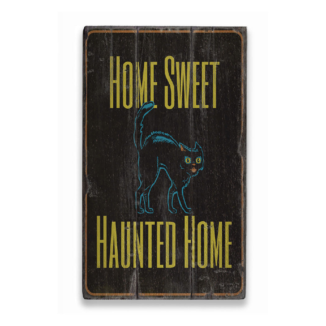 Home Sweet Haunted Home Rustic Wood Sign