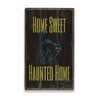 Home Sweet Haunted Home Rustic Wood Sign