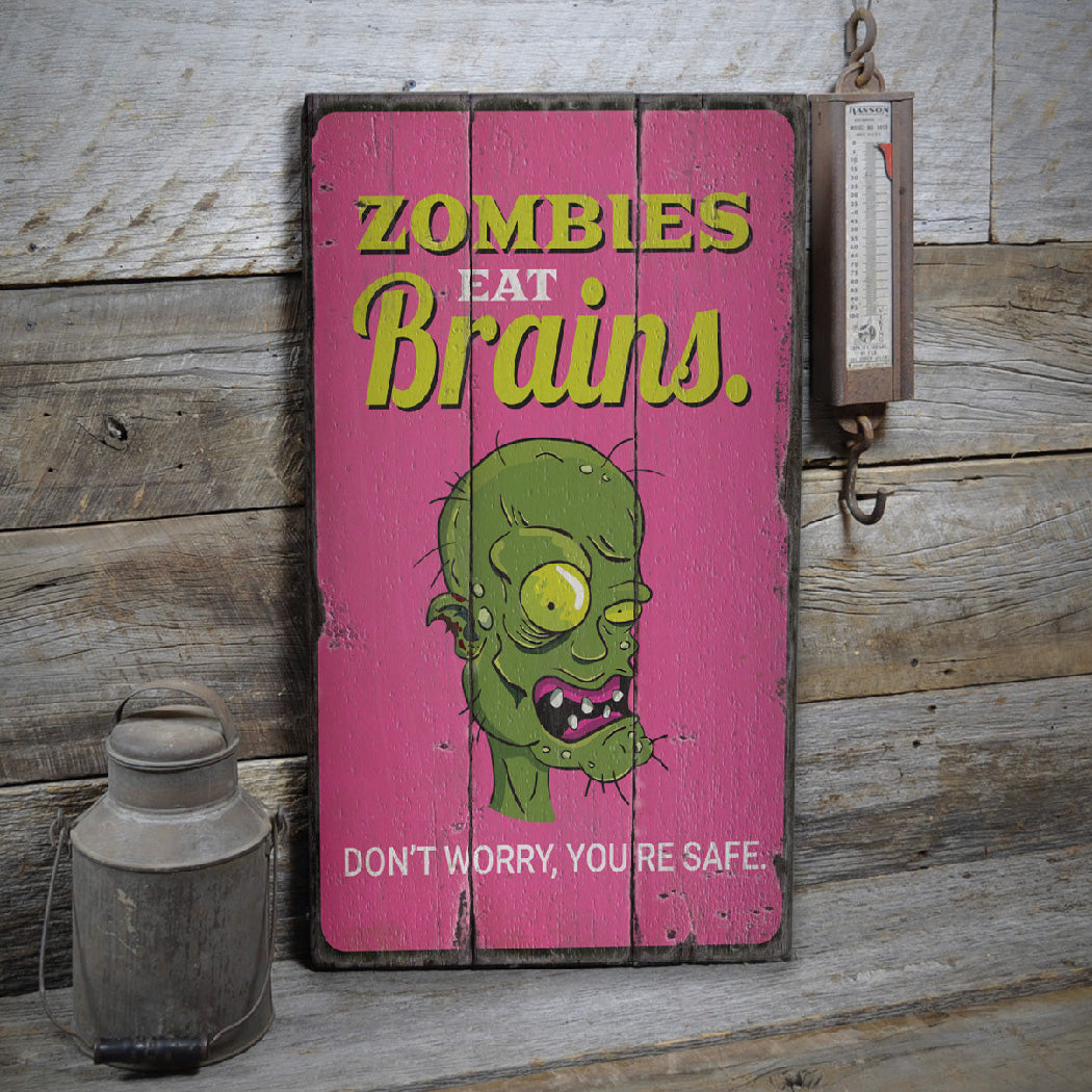 Zombies Eat Brains Rustic Wood Sign