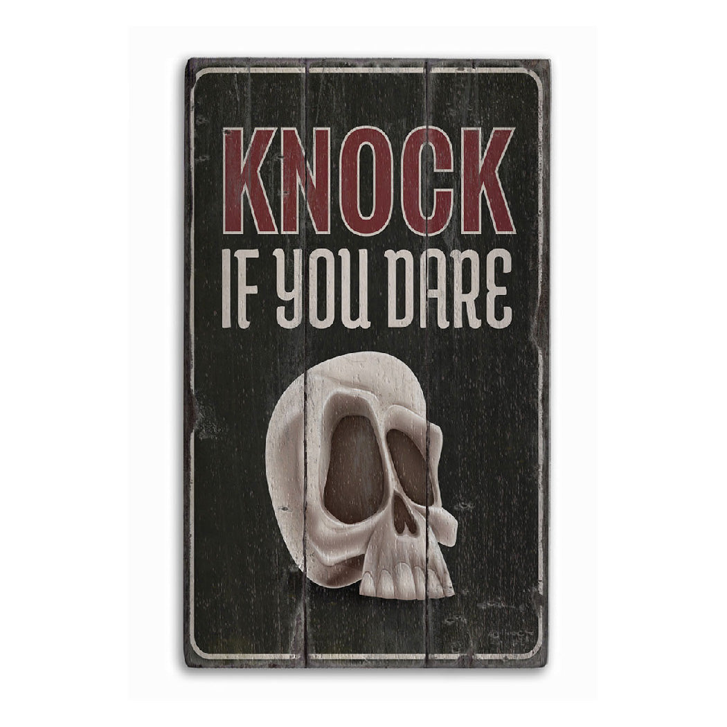 Knock if You Dare Rustic Wood Sign