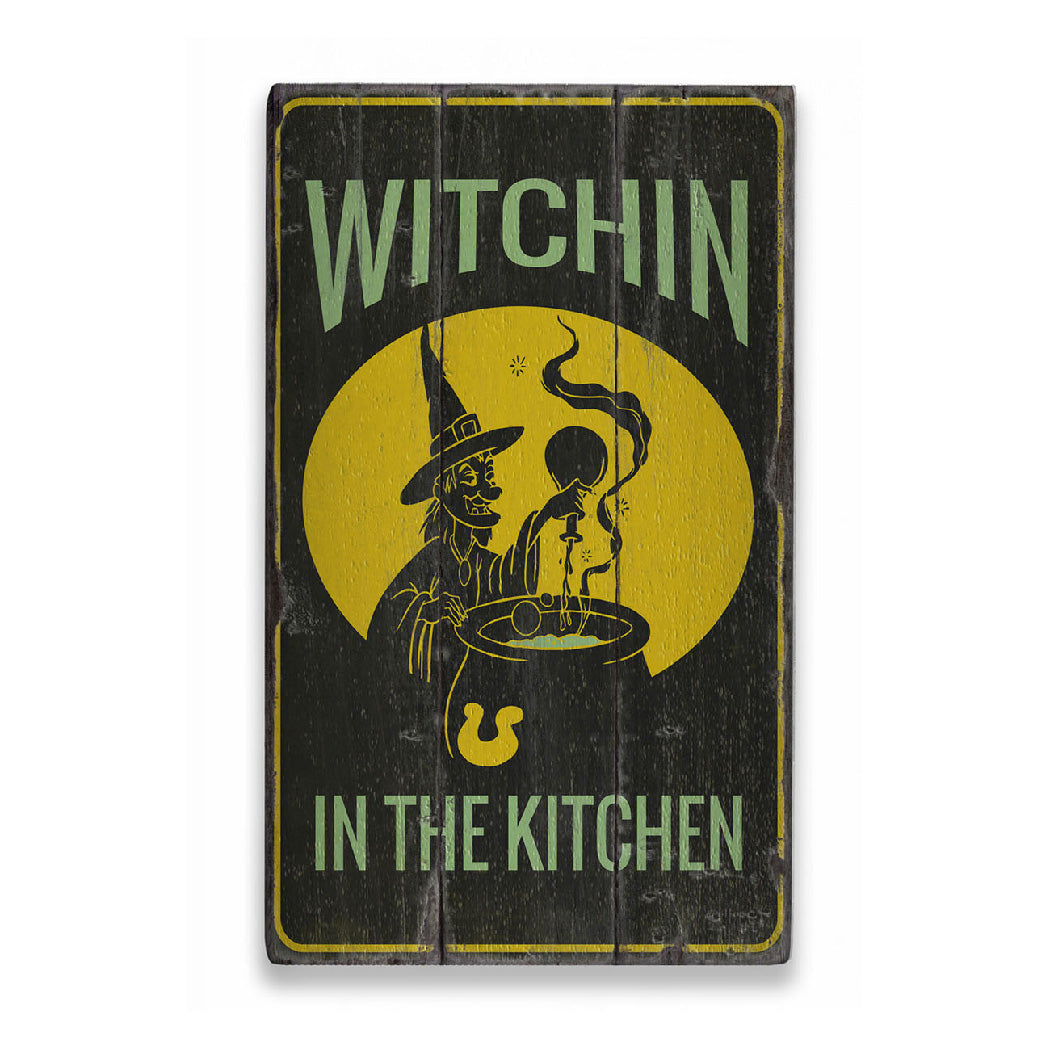 Witchin in the Kitchen Rustic Wood Sign