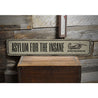 Asylum for the Insane Entrance Rustic Wood Sign