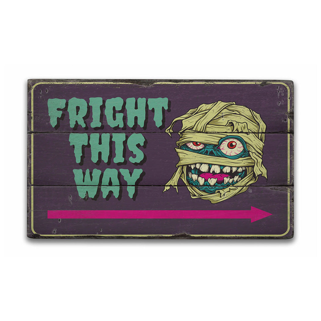 Fright This Way Rustic Wood Sign