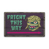 Fright This Way Rustic Wood Sign