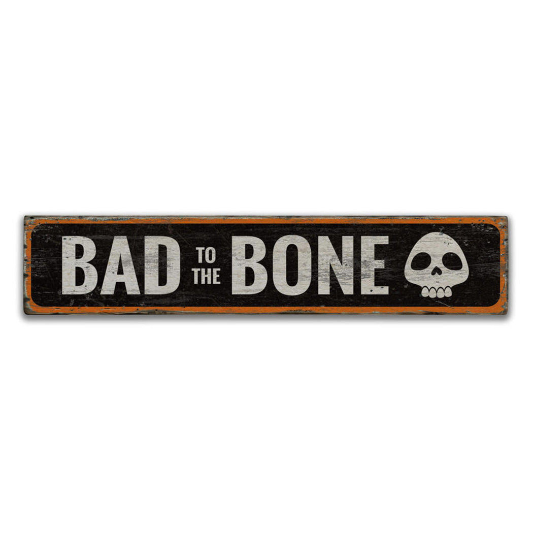 Bad to the Bone Rustic Wood Sign