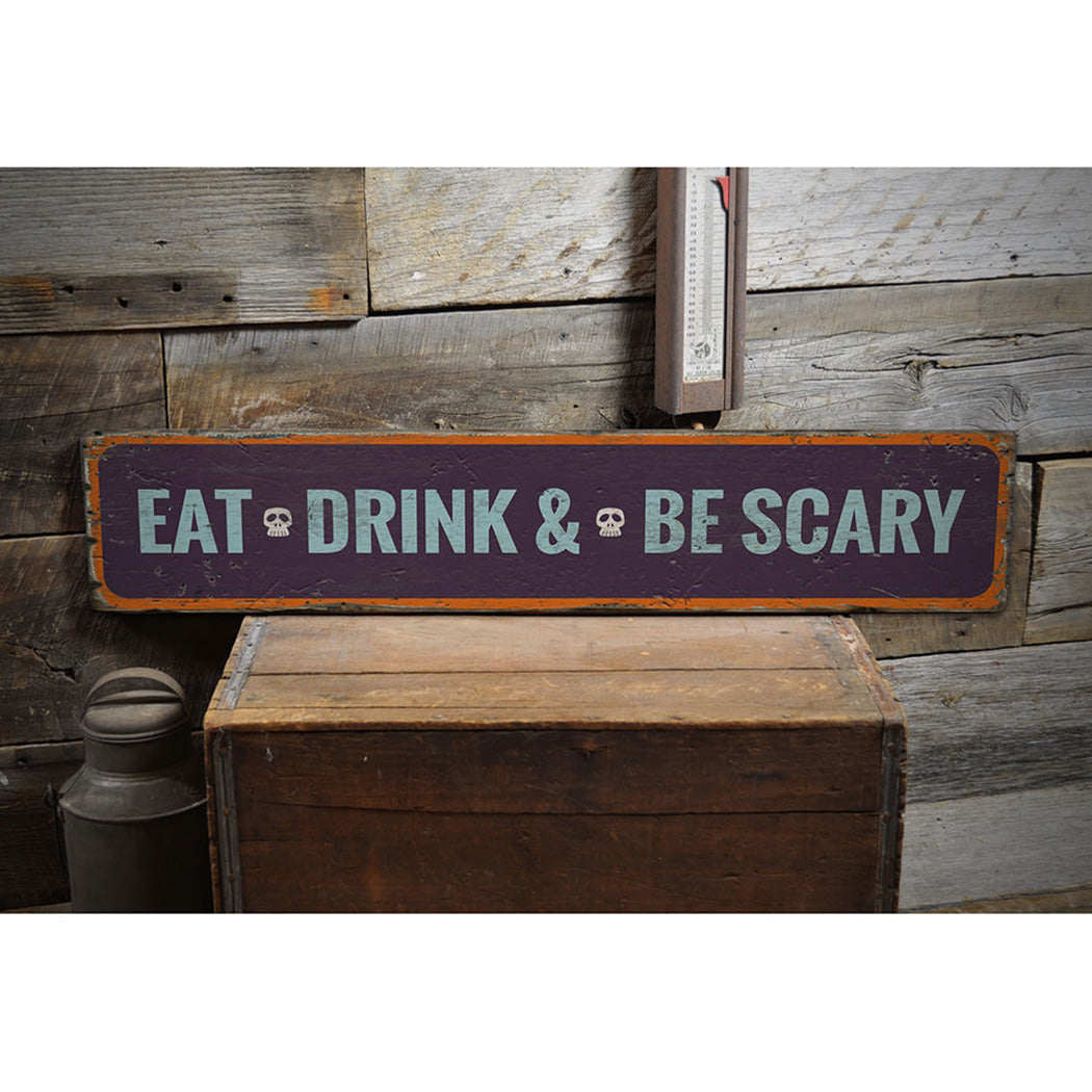 Eat Drink and Be Scary Rustic Wood Sign