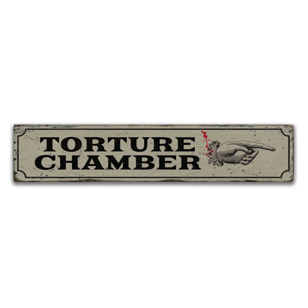 Torture Chamber Rustic Wood Sign