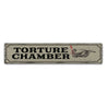 Torture Chamber Rustic Wood Sign