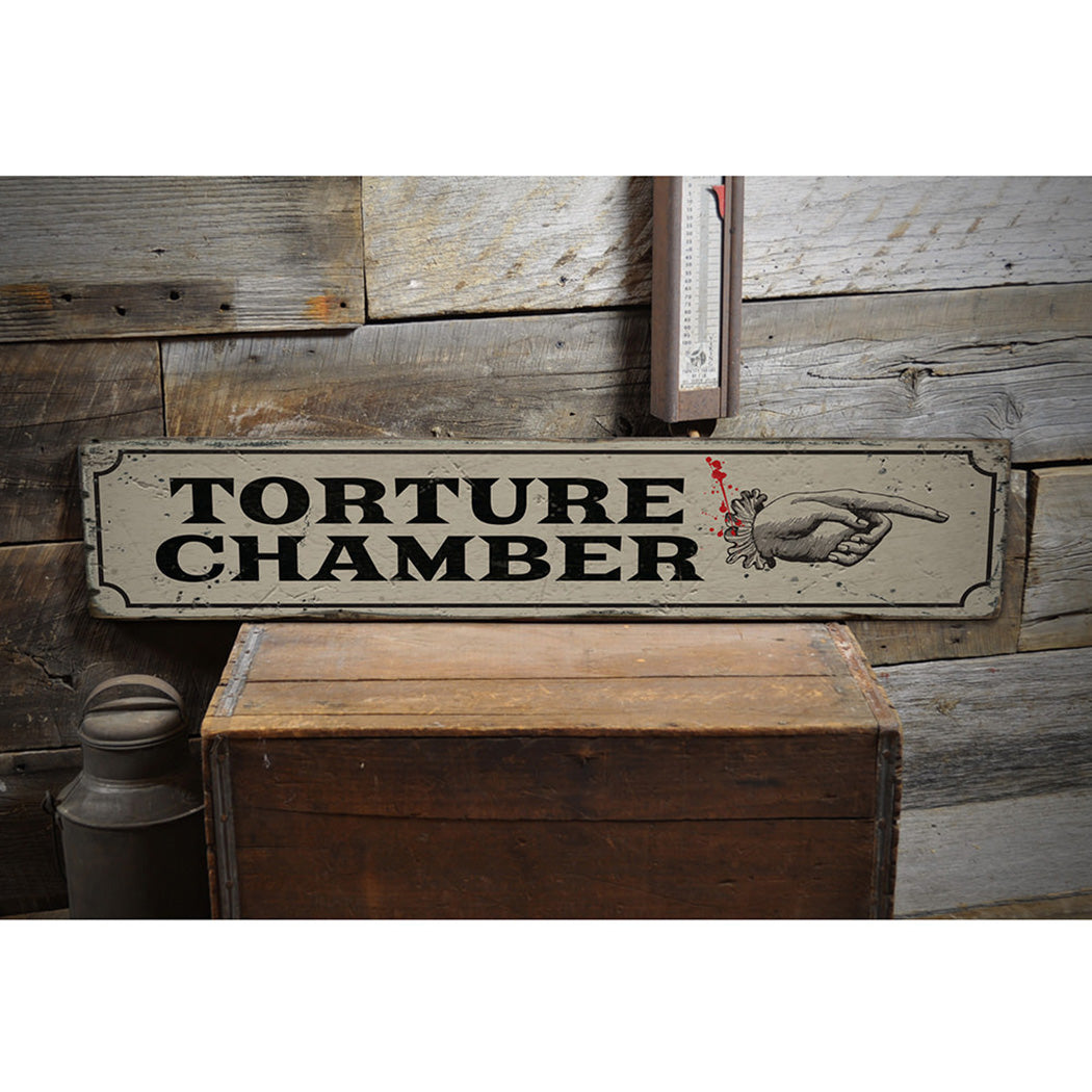 Torture Chamber Rustic Wood Sign