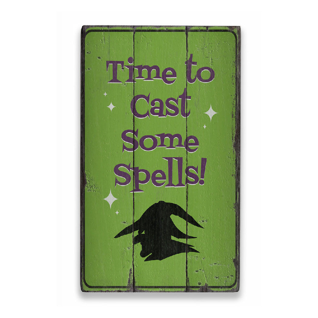 Time to Cast Some Spells Rustic Wood Sign