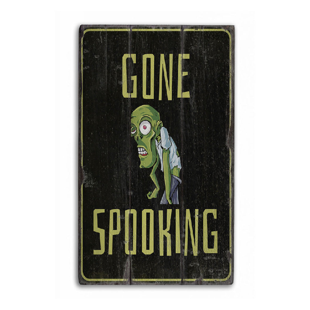 Gone Spooking Rustic Wood Sign