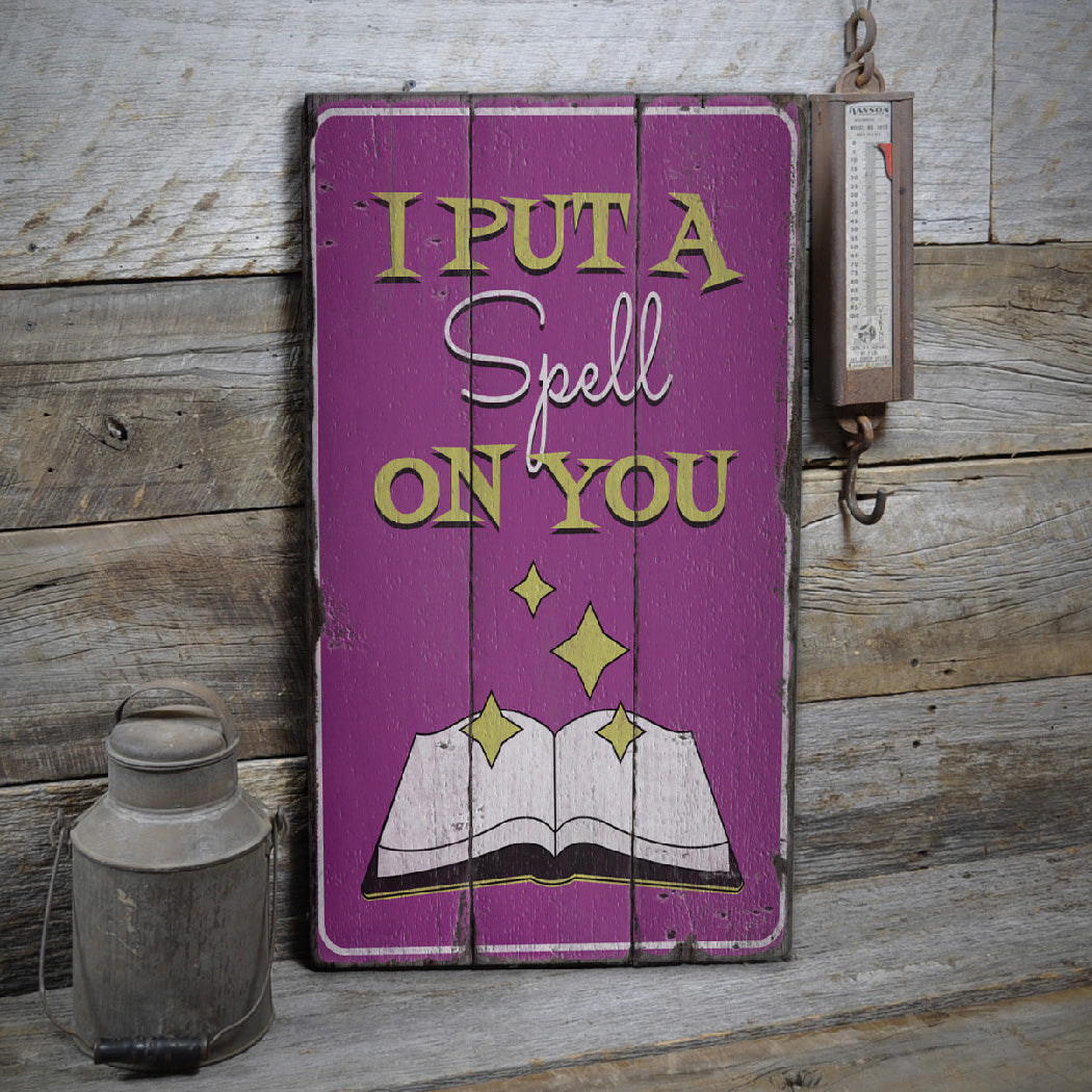 I Put a Spell on You Rustic Wood Sign