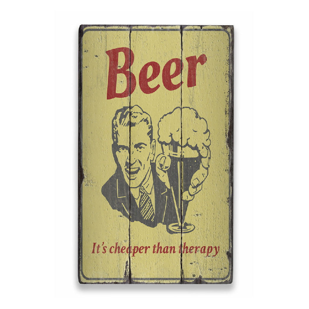 Beer Cheaper Than Therapy Rustic Wood Sign