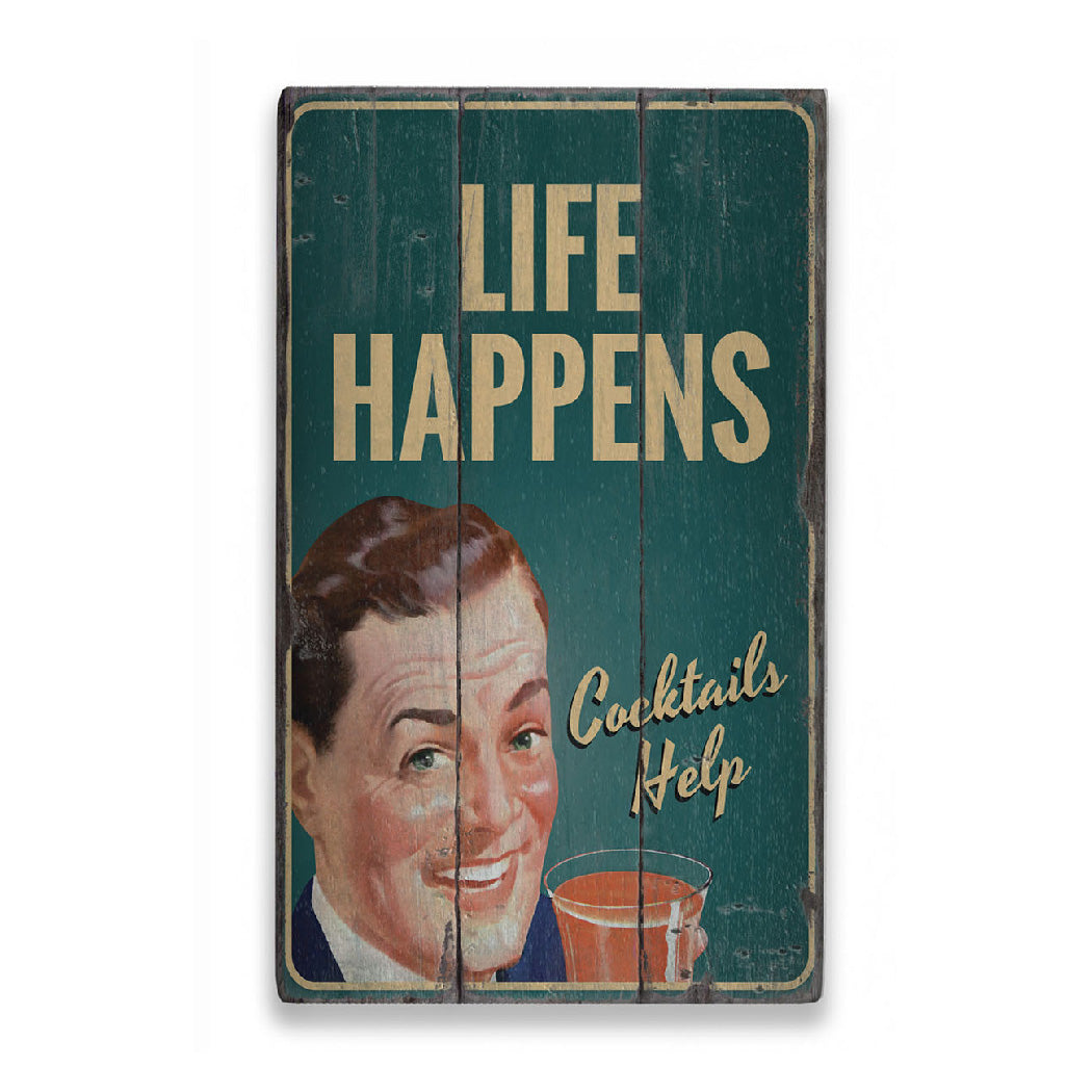 Life Happens Cocktails Help Rustic Wood Sign