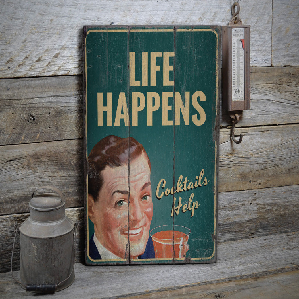 Life Happens Cocktails Help Rustic Wood Sign