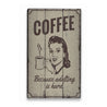 Witty Coffee Rustic Wood Sign