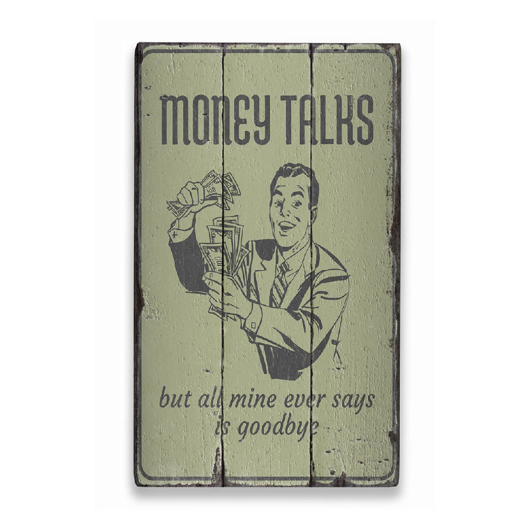 Money Talks Rustic Wood Sign