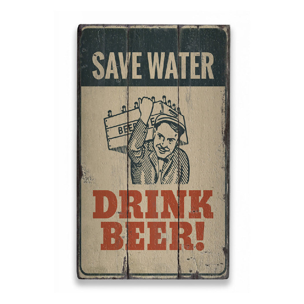 Save Water Drink Beer Rustic Wood Sign