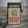 Save Water Drink Beer Rustic Wood Sign