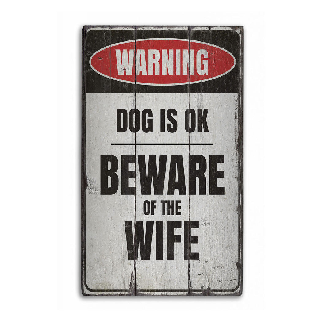 Beware of the Wife Rustic Wood Sign