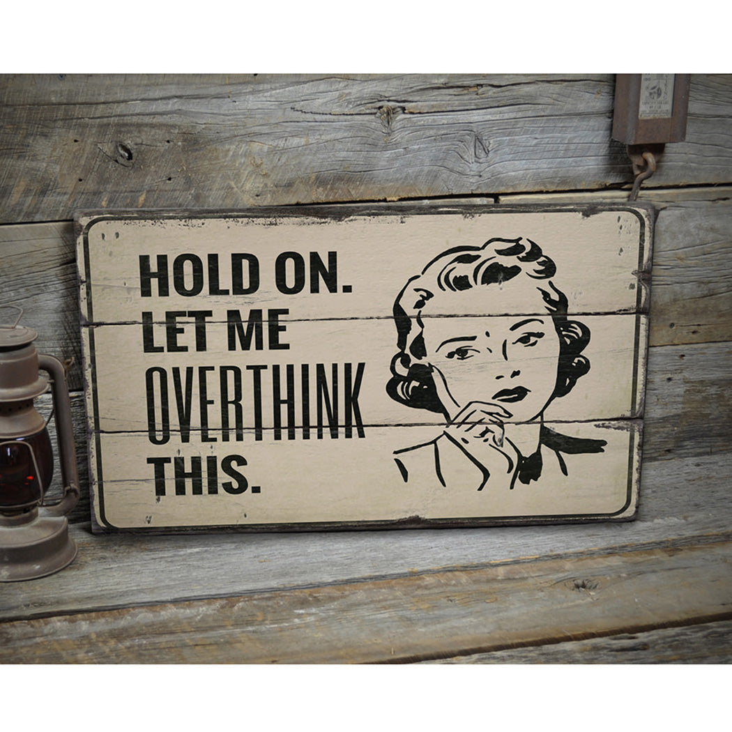 Overthinker Rustic Wood Sign