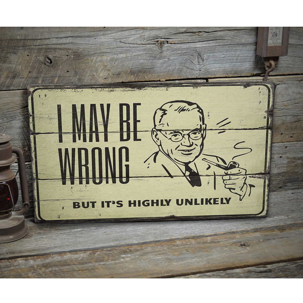 Witty Fun Decorative Rustic Wood Sign