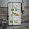 Nap All Day Rustic Wood Sign