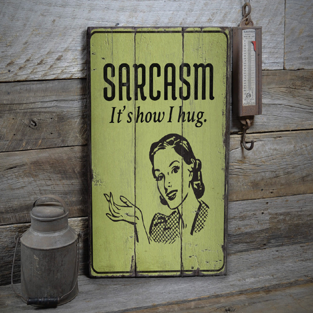 Sarcasm Rustic Wood Sign