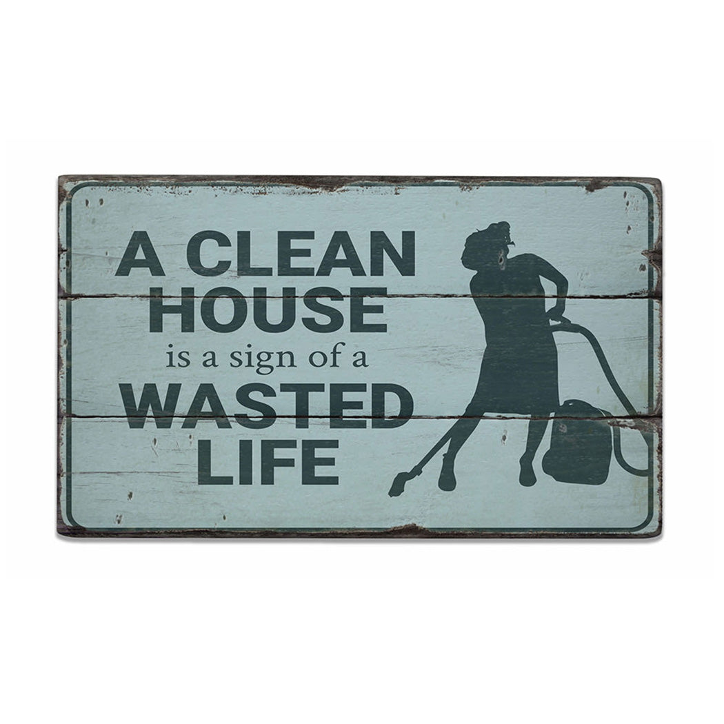 Clean House Rustic Wood Sign