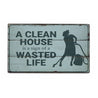 Clean House Rustic Wood Sign