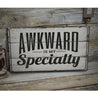 Awkward Rustic Wood Sign