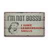 Not Bossy Rustic Wood Sign