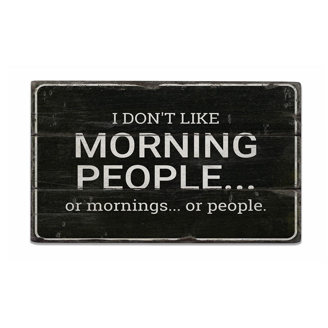 Morning People Rustic Wood Sign