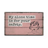 Alone Time Rustic Wood Sign