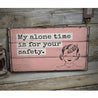 Alone Time Rustic Wood Sign