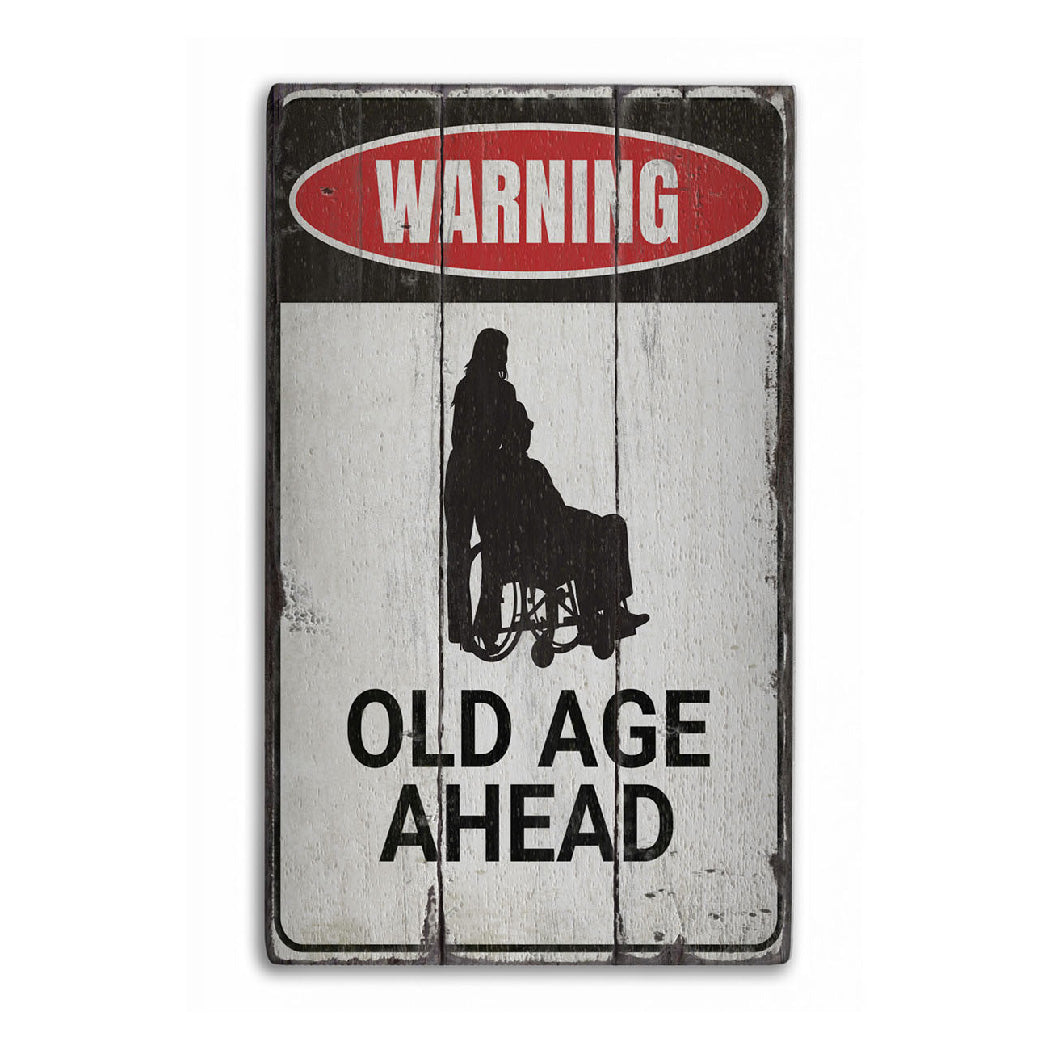 Old Age Ahead Rustic Wood Sign