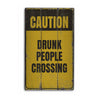 Drunk People Crossing Rustic Wood Sign