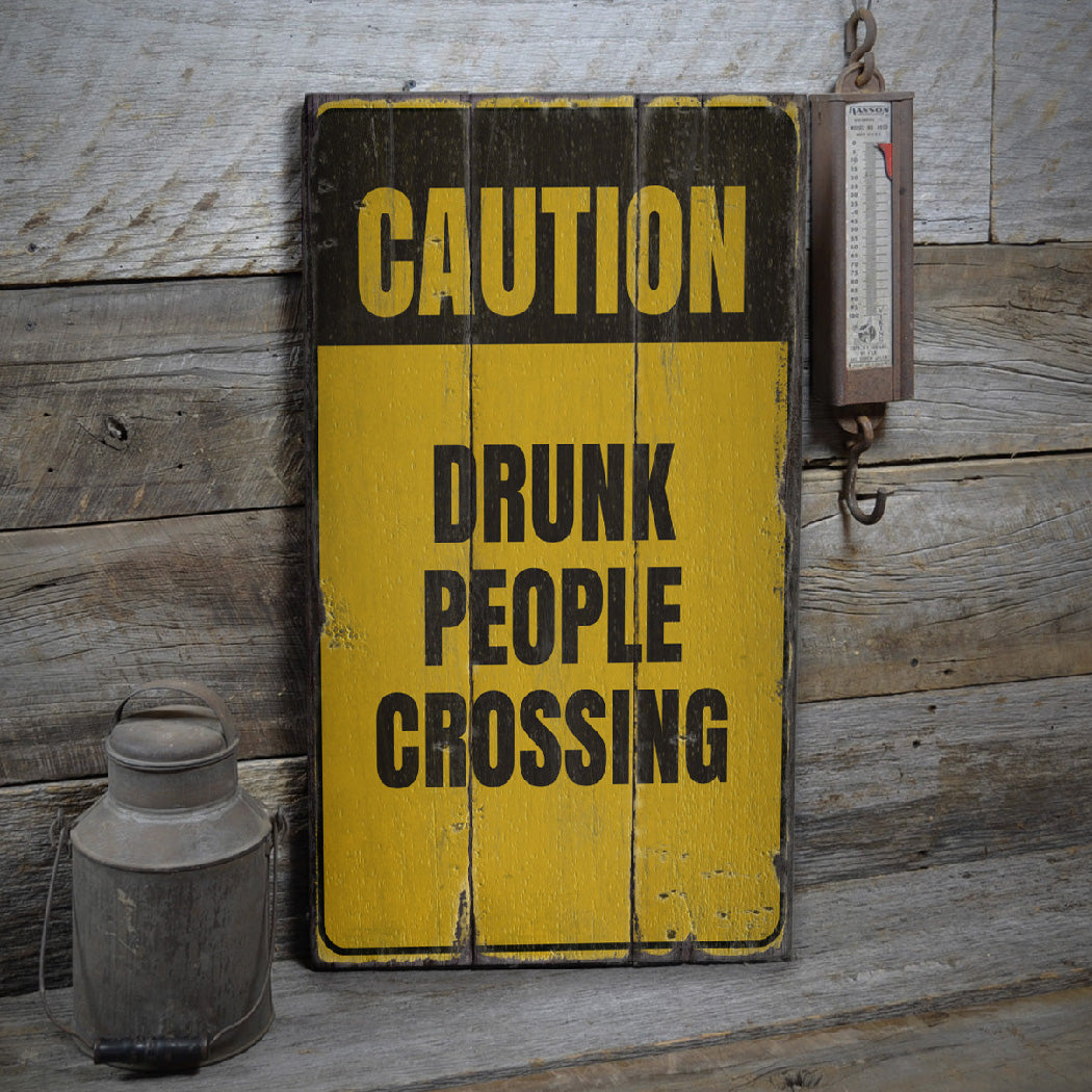 Drunk People Crossing Rustic Wood Sign