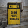 Drunk People Crossing Rustic Wood Sign