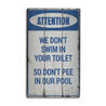 Dont Pee in Our Pool Rustic Wood Sign