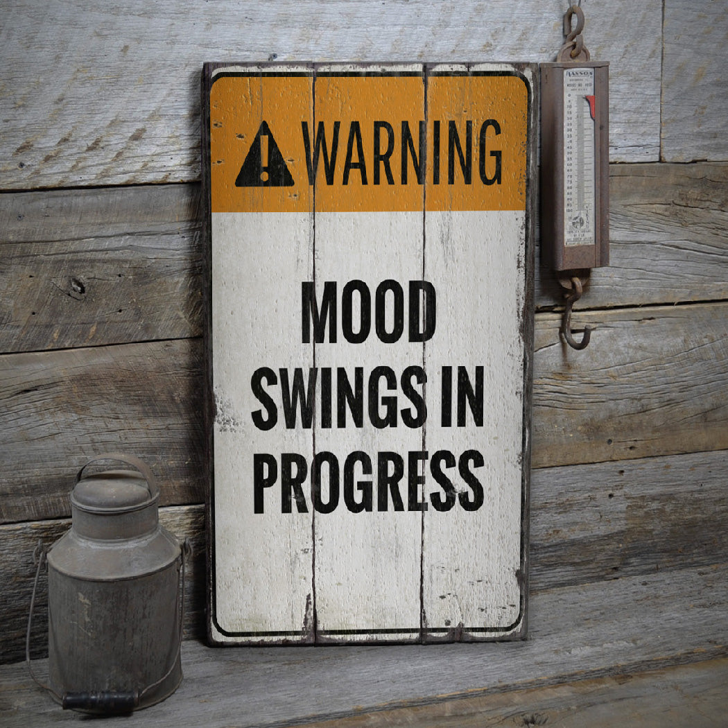 Mood Swings Rustic Wood Sign