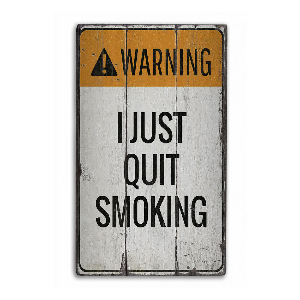 Quit Smoking Rustic Wood Sign